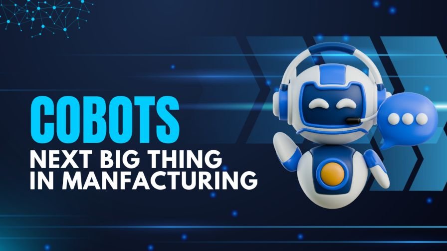 How Cobots Are Shaping the Future of Manufacturing