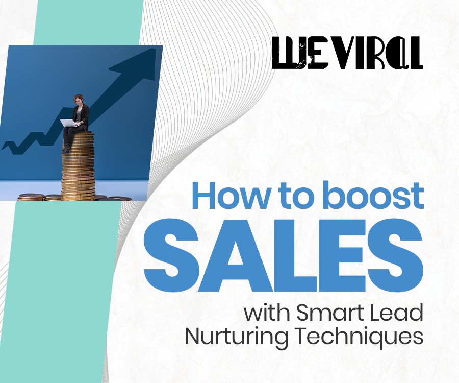 Lead Nurturing Agency In Delhi | WE-Viral