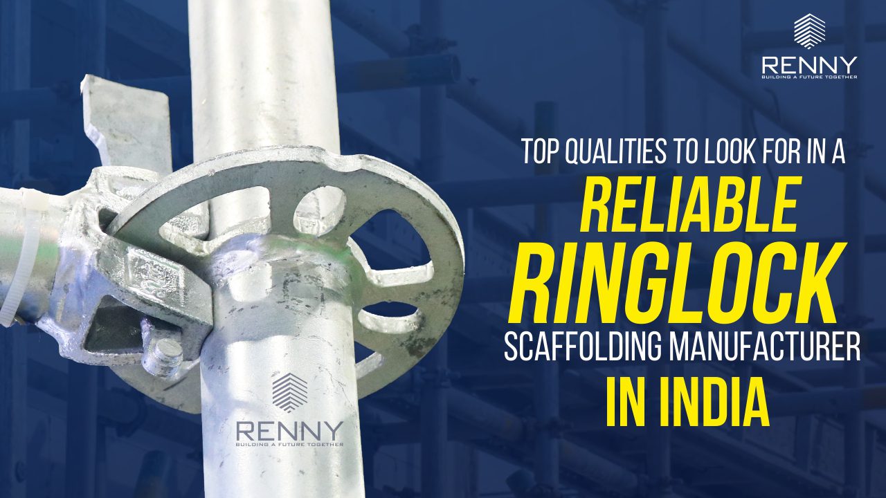 Reliable Ringlock Scaffolding Manufacturer in India | Renny Strips