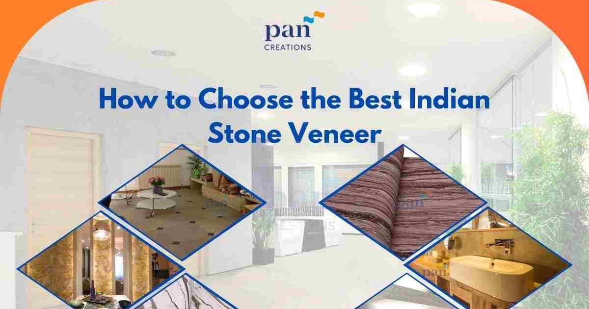 How to Choose the Best Indian Stone Veneer