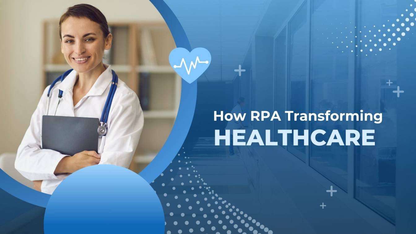 Role of RPA in Healthcare | RPA solutions for Healthcate