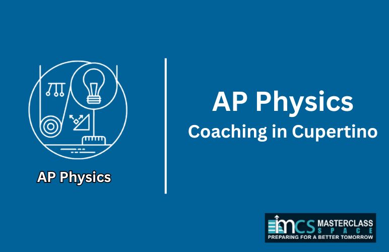 AP Physics coaching in Cupertino - Masterclass Space